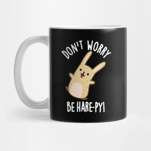 Don't Worry Be Hare-py Funny Rabbit Pun Mug